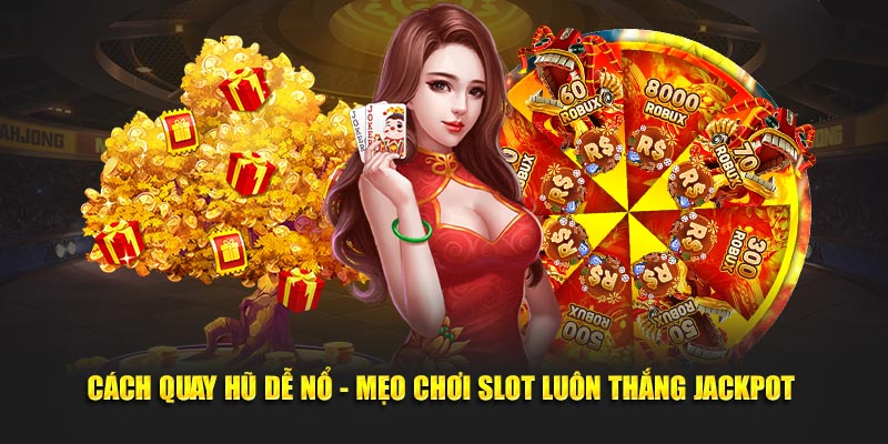 Tìm hiểu cách quay hũ dễ nổ tại fun88