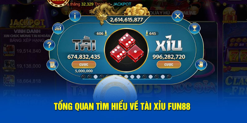 Tổng quan tìm hiểu về tài xỉu Fun88